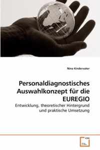 Personaldiagnostisches Auswahlkonzept fur die EUREGIO