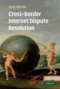 Cross-border Internet Dispute Resolution