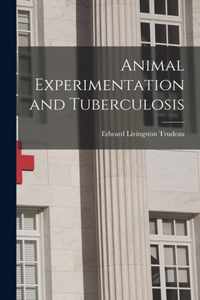 Animal Experimentation and Tuberculosis