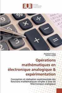 Operations mathematiques en electronique analogique & experimentation