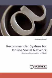 Recommender System for Online Social Network