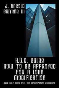 H.U.D. Rules How to Be Approved for a Loan Modification