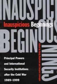 Inauspicious Beginnings, 7: Principal Powers and International Security Institutions After the Cold War, 1989-1999