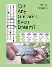 Can Any Guitarist Even Dream?