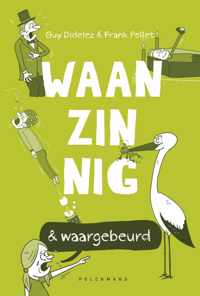 Waanzinnig & waargebeurd