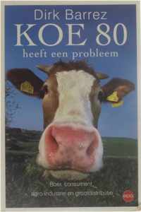 Koe 80 Heeft Een Probleem