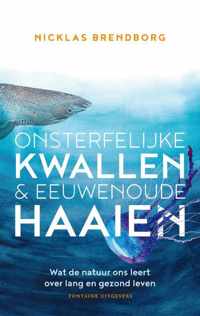 Onsterfelijke kwallen & eeuwenoude haaien - Nicklas Brendborg - Paperback (9789464041491)