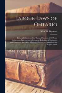 Labour Laws of Ontario [microform]