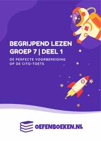 Begrijpend Lezen Groep 7 - Cito Toets - Oefenschrift begrijpend lezen - Spelling - Woordenschat - Redactiesommen - Taal - Kinderen - Boeken - Oefenboeken.nl