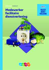 Traject Dienstverlening Medewerker facilitaire dienstverlening