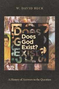 Does God Exist? - A History of Answers to the Question