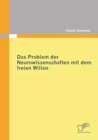 Das Problem der Neurowissenschaften mit dem freien Willen