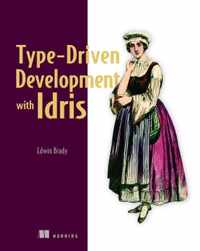 Type-driven Development with Idris