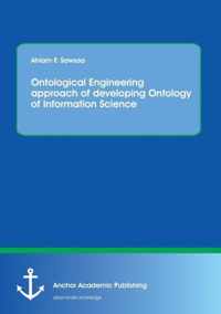 Ontological Engineering approach of developing Ontology of Information Science