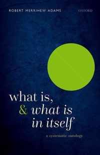 What Is, and What Is In Itself