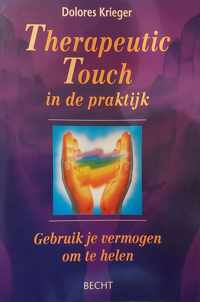 Therapeutic touch in de praktijk