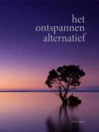 Het ontspannen alternatief - boek - ontspanning - zelfhulp