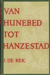 Van hunebed tot hanzestad