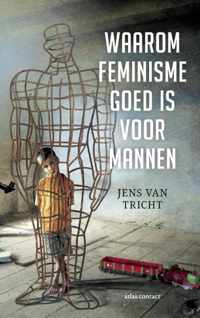 Waarom feminisme goed is voor mannen