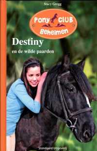 Pony club geheimen 03 - Destiny en de wilde paarden