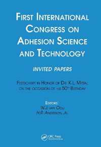 First International Congress on Adhesion Science and Technology---invited papers