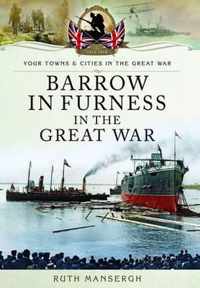 Barrow-In-Furness in the Great War