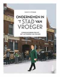 Ondernemen in 't stad van vroeger