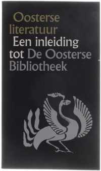 Oosterse literatuur. Een inleiding tot De Oosterse Bibliotheek