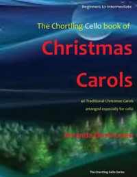 The Chortling Cello Book of Christmas Carols