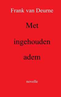 Met ingehouden adem