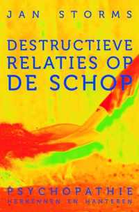 Destructieve relaties op de schop