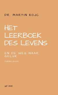 Het leerboek des levens en De weg naar geluk - Martin Kojc - Paperback (9789464051865)