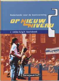 Op nieuw niveau 2 Vmbo-k/g/t Basisboek