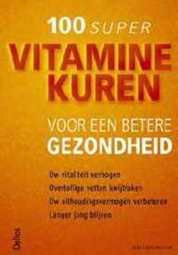 100 Supervitaminekuren Voor Een Betere Gezondheid