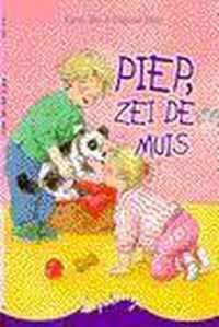 Piep, Zei De Muis