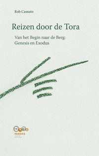 Reizen door de Tora Van het begin naar de berg: Genesis en Exodus