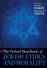 The Oxford Handbook of Jewish Ethics and Morality