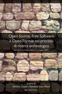 Open Source, Free Software E Open Format Nei Processi Di Ricerca Archeologica