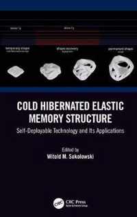 Cold Hibernated Elastic Memory Structure