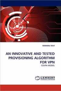 An Innovative and Tested Provisioning Algorithm for VPN