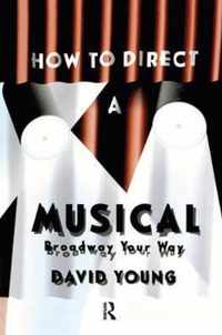 How to Direct a Musical