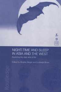 Night-time and Sleep in Asia and the West: Exploring the Dark Side of Life