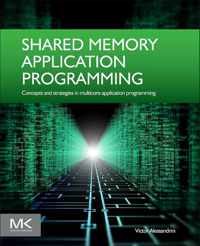 Shared Memory Application Programming