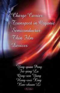 Charge Carrier Transport in Organic Semiconductor Thin Film Devices