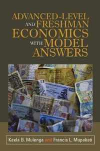 Advanced-Level and Freshman Economics with Model Answers