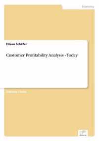 Customer Profitability Analysis - Today