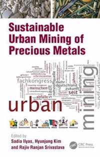 Sustainable Urban Mining of Precious Metals