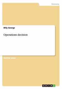 Operations decision