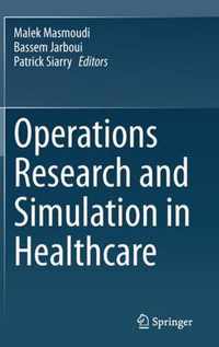 Operations Research and Simulation in Healthcare