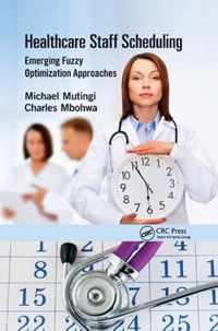 Healthcare Staff Scheduling: Emerging Fuzzy Optimization Approaches